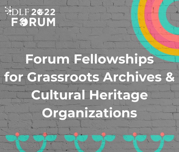 Forum Fellowships for Grassroots Archives & Cultural Heritage Organizations